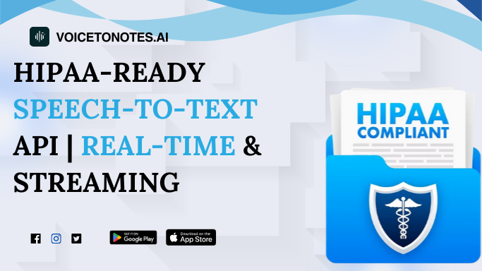 HIPAA-Ready Speech-to-Text API | Real-Time & Streaming